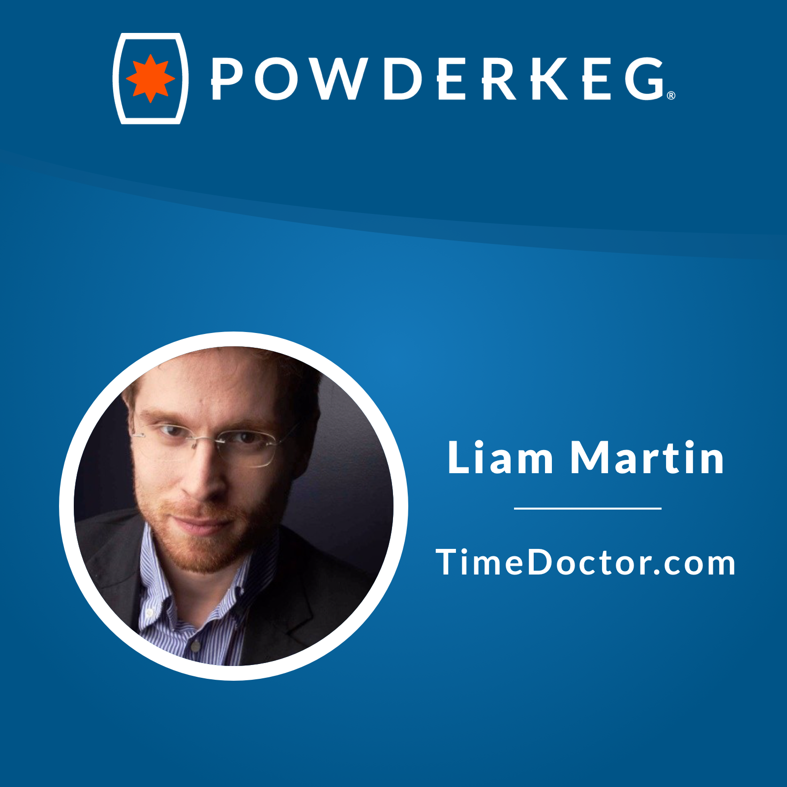 Remote Work 2: Liam Martin of Time Doctor and Staff.com on Benefits, Obstacles, and Best Practices