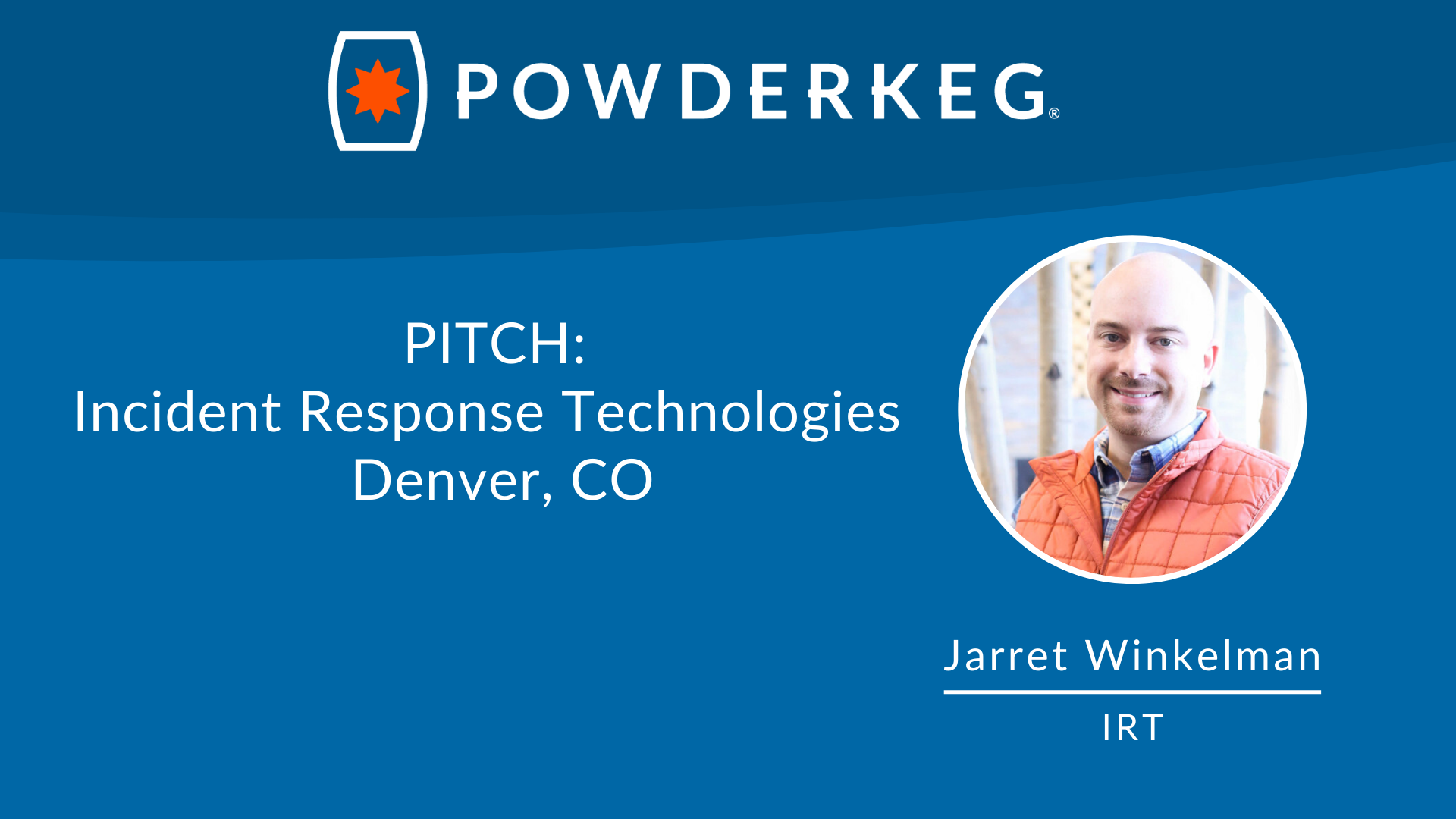 PITCH: Incident Response Technologies | Denver, CO