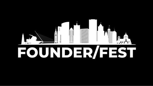 FOUNDER/FEST, hosted by Milwaukee Founders Collective